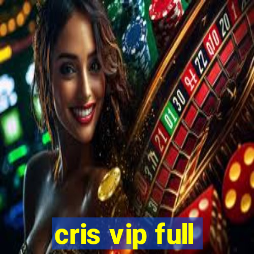 cris vip full